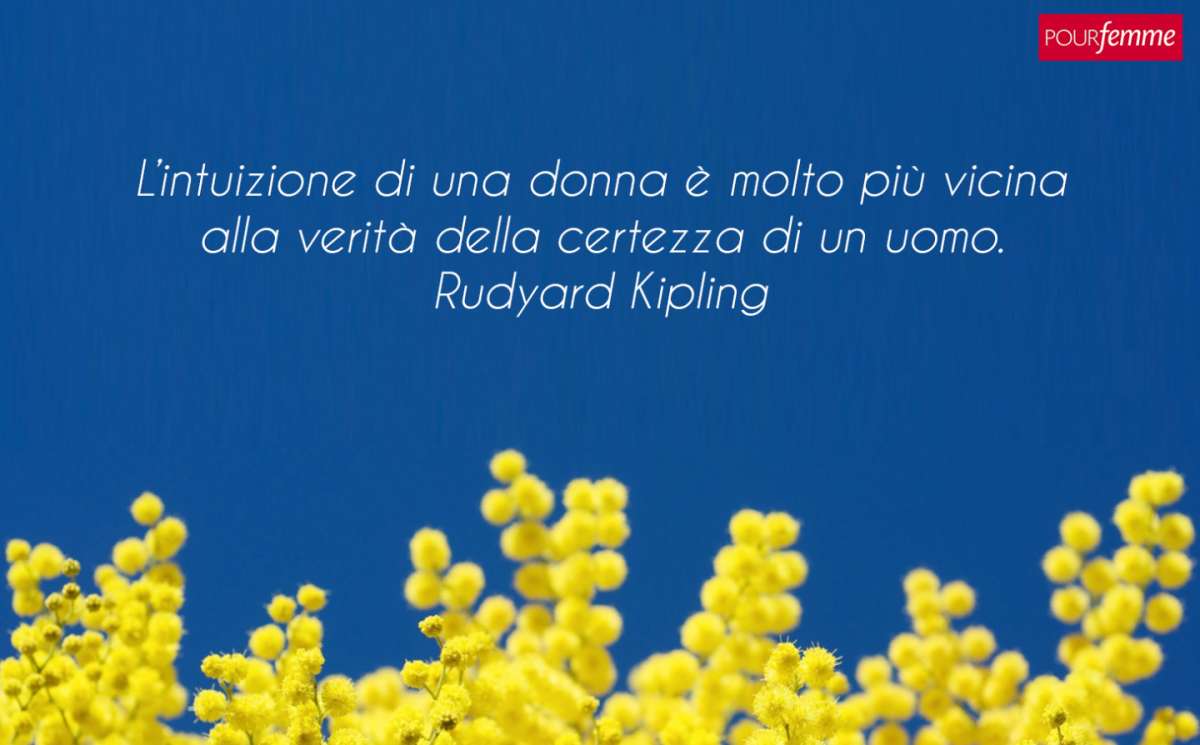 Frasi per la festa della donna di Rudyard Kipling